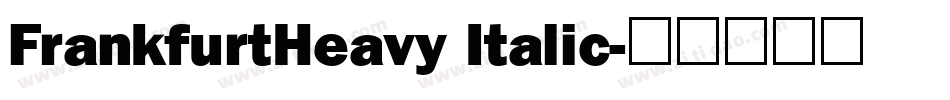 FrankfurtHeavy Italic字体转换